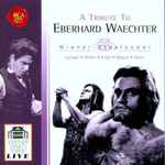 Cover for album: Eberhard Waechter / Wiener Staatsoper / Karajan / Böhm / Krips / Maazel / Stein – A Tribute To Eberhard Waechter(2×CD, Album, Remastered, Stereo, Mono)