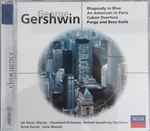 Cover for album: George Gershwin, Ian Davis, The Cleveland Orchestra, Detroit Symphony Orchestra, Antal Dorati, Lorin Maazel – Rhapsody In Blue, An American In Paris, Cuban Overture, Porgy And Bess-Suite(CD, Reissue)