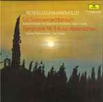 Cover for album: Mendelssohn-Bartholdy, Sinfonie-Orchester Des Bayerischen Rundfunks · Rafael Kubelik / Berliner Philharmoniker · Lorin Maazel – Ein Sommernachtstraum / Symphonie Nr. 4 A-dur »Italienische«