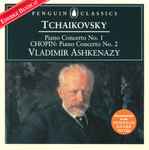 Cover for album: Pyotr Ilyich Tchaikovsky, Frédéric Chopin, Vladimir Ashkenazy, The London Symphony Orchestra, Lorin Maazel, David Zinman – Tchaikovsky: Piano Concerto No. 1/Chopin: Piano Concerto No. 2(CD, CD-ROM, Compilation)