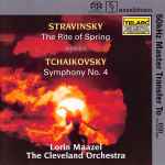 Cover for album: Stravinsky, Tchaikovsky, Lorin Maazel, The Cleveland Orchestra – The Rite Of Spring / Symphony No. 4