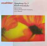 Cover for album: Mahler, Agnes Baltsa, Vienna Philharmonic Orchestra, Lorin Maazel – Symphony No. 3 In D Minor, Kindertotenlieder(2×CD, Compilation, Stereo)