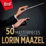 Cover for album: 50 Masterpieces Conducted By Lorin Maazel(50×File, MP3, Compilation)