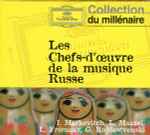 Cover for album: I. Markevitch / L. Frémaux / L. Maazel / G. Rojdestvenski – Les Chefs-D'Oeuvre De La Musique Russe(CD, Compilation, Reissue)