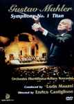 Cover for album: Gustav Mahler / Orchestra Filarmonica Arturo Toscanini , Conducted By Lorin Maazel , Directed By Enrico Castiglione – Symphony No. 1 Titan(DVD, DVD-Video, Multichannel, PAL)