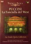 Cover for album: Puccini - Mara Zampieri, Placido Domingo, Juan Pons, Orchestra & Coro Del Teatro Alla Scala, Lorin Maazel – La Fanciulla del West(DVD, DVD-Video, NTSC)