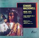 Cover for album: Edward MacDowell, Eugene List, Westphalian Symphony Orchestra, Recklinghausen, Siegfried Landau – Indian Suite (Suite No. 2), Op. 48 / Piano Concerto No. 2 In D Minor, Op. 23