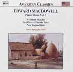 Cover for album: Edward MacDowell, James Barbagallo – Piano Music Vol. 1