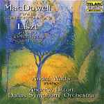 Cover for album: MacDowell, Liszt, André Watts, Andrew Litton, Dallas Symphony Orchestra – Piano Concerto No. 2 / Piano Concertos Nos. 1 & 2(CD, )