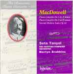 Cover for album: MacDowell, Seta Tanyel, BBC Scottish Symphony Orchestra, Martyn Brabbins – Piano Concerto No 1 In A Minor / Piano Concerto No 2 In D Minor / Second Modern Suite Op 14