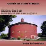 Cover for album: Elliot Carter, Miklós Rózsa, Edward MacDowell - Peter Seivewright – American Piano Sonatas(CD, Album)