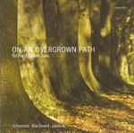 Cover for album: Richard Saxel, Schumann, MacDowell, Janáček – On An Overgrown Path(CD, )