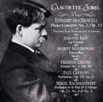Cover for album: Claudette Sorel, Edward MacDowell – Claudette Sorel Plays(CD, Compilation)
