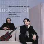 Cover for album: Steven Mackey - New World Symphony | Michael Tilson Thomas – Tuck And Roll (The Music Of Steven Mackey)(CD, )