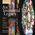 Cover for album: Tallis, Byrd, Tippett, Britten, MacMillan, The Sixteen, Harry Christophers – An Immortal Legacy(CD, Album)