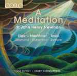 Cover for album: The Sixteen, Harry Christophers, St John Henry Newman, Elgar, MacMillan, Todd, Desmond, Robertson, Semple – A Meditation(CD, )