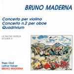 Cover for album: Bruno Maderna - Theo Olof, Lothar Faber – Concerto Per Violino / Concerto N.2 Per Oboe / Quadrivium(CD, )