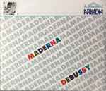 Cover for album: Maderna, Debussy – Maderna Edition Volume 1 Debussy(2×CD, Remastered)