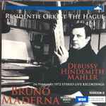 Cover for album: Bruno Maderna, Residentie Orkest The Hague – Debussy / Hindemith / Mahler(CD, Stereo)