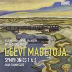 Cover for album: Leevi Madetoja, Helsinki Philharmonic Orchestra, John Storgårds – Symphonies 1 & 3 - Okon Fuoko Suite