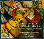 Cover for album: La Capella Reial de Catalunya • Hespèrion XXI • Jordi Savall – Villancicos Y Danzas Criollas. De La Iberia Antigua Al Nuevo Mundo (1550-1750)(CD, Album)