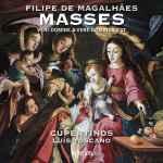 Cover for album: Filipe de Magalhães – Cupertinos, Luís Toscano – Masses - Veni Domine & Missa Vere Dominus Est(CD, )