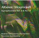 Cover for album: Albéric Magnard, Thomas Sanderling, Malmö Symphony Orchestra – Symphonies no. 1 & no. 3(CD, Album, Stereo)