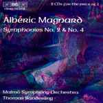 Cover for album: Albéric Magnard, Malmö Symphony Orchestra, Thomas Sanderling – Symphonies No. 2 & No. 4(2×CD, Album)