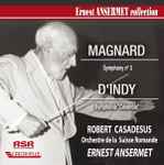Cover for album: Magnard / D'Indy – Robert Casadesus, Orchestre De La Suisse Romande, Ernest Ansermet – Symphony No 3 / Symphonie «Cévenole»(CD, Mono)