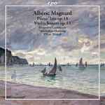 Cover for album: Albéric Magnard, Geneviève Laurenceau, Maximilian Hornung, Oliver Triendl – Piano Trio Op. 18 / Violin Sonata Op. 13(CD, )
