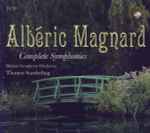 Cover for album: Albéric Magnard, Malmö Symphony Orchestra, Thomas Sanderling – Complete Symphonies(3×CD)