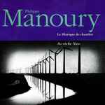Cover for album: Philippe Manoury & Accroche Note – La Musique De Chambre(CD, Album)