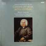 Cover for album: Bruce Haynes, Frans Brüggen – Concerti Per Oboe, Archi E Cembalo