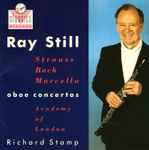 Cover for album: Ray Still, Strauss · Bach · Marcello, Academy Of London, Richard Stamp – Oboe Concertos