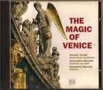 Cover for album: Antonio Vivaldi, Alessandro Marcello, Benedetto Marcello – The Magic Of Venice(CD, Album)