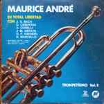 Cover for album: Maurice André, Bach • Händel • Marcello & Corelli – En Total Libertad con... Trompetisimo Vol. 2(LP, Reissue, Stereo)