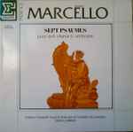 Cover for album: Benedetto Marcello, Solistes, Ensemble Vocal, Orchestre De Chambre De Lausanne Dir. Michel Corboz – Sept Psaumes