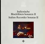 Cover for album: Frans Brüggen, Anner Bylsma, Gustav Leonhardt – Italienische Blockflöten-Sonaten II