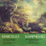 Cover for album: Marcello - Lev Evgrafov, Alexander Bakhchiev, Alexander Rudin – Six Sonatas For Cello And Basso Continuo(LP, Stereo)