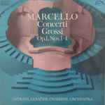 Cover for album: Marcello, Ostrava Janáček Chamber Orchestra – Concerti Grossi Op.1, Nos.1-4