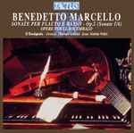 Cover for album: Benedetto Marcello, Il Rossignolo – Sonate Per Flauto E Basso - Op. 2 (Sonate 1/6) - Opere Per Clavicembalo(CD, Stereo)