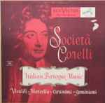 Cover for album: Società Corelli, Vivaldi, Marcello, Carissimi, Geminiani – Italian Baroque Music(LP)