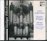 Cover for album: Michel Chapuis, Louis Marchand – Marchand / Oeuvres d'orgue / Chapuis(CD, Album)