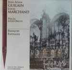 Cover for album: Jean Adam Guilain, Louis Marchand / François Espinasse – Pièces Pour Orgue(CD, Album)