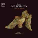 Cover for album: Louis Marchand, Ewa Mrowca – Pièces de Clavecin(CD, Album, Stereo)