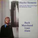 Cover for album: Bach, Marchand, Liszt, Alain - Hayko Siemens – Spielt An Der Marcussen-Orgel Des Meldorfer Doms(LP)