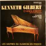 Cover for album: Marchand / Duphly / Forqueray - Kenneth Gilbert – Les Maitres Du Clavecin En France, Vol. 2(LP)