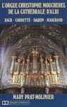 Cover for album: Bach · Corrette · Daquin · Marchand - Mary Prat-Molinier – L'Orgue Christophe Moucherel De La Cathedrale D'Albi(Cassette, )