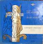Cover for album: Michel Richard Delalande, Louis Marchand, Ensemble Instrumental Jean-Marie Leclair – Cantiques Spirituels Sur Des Textes de Jean Racine(LP)