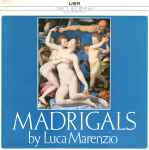 Cover for album: Luca Marenzio / The Hilliard Ensemble – Madrigals(LP, Album)